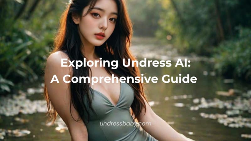 Exploring Undress AI